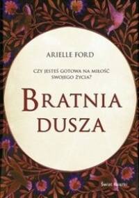 Bratnia dusza - Arielle Ford