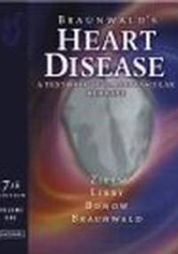 Braunwald's Heart Disease 7e - Douglas P. Zipes