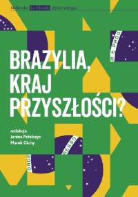 Brazylia, kraj przyszłości? - praca zbiorowa