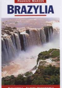 Brazylia. Podróże marzeń - praca zbiorowa