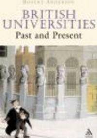 British Universities Past & Present - Robert Woodruff Anderson