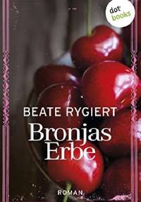Bronjas Erbe - Beate Rygiert