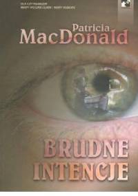 BRUDNE INTENCJE - Patricia MacDonald