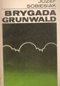 Brygada Grunwald - Józef Sobiesiak
