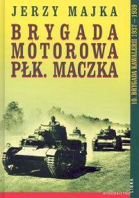 Brygada motorowa Pułkownika Maczka - Majka