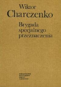 Brygada specjalnego przeznaczenia - Wiktor Charczenko