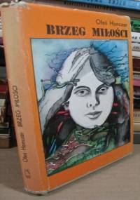 Brzeg miłości - Ołeś Honczar