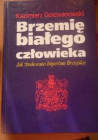 Brzemię białego człowieka - Kazimierz Dziewanowski