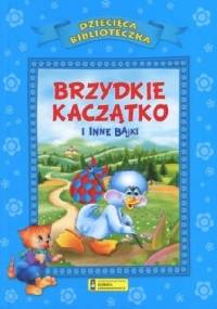Brzydkie kaczątko i inne bajki - praca zbiorowa