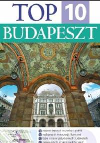 Budapeszt. Top 10 - praca zbiorowa