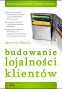 Budowanie lojalności klientów - A. Dejnaka