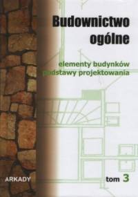 Budownictwo ogólne, Tom 3 - praca zbiorowa