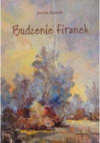 Budzenie firanek - Jacek Kurek