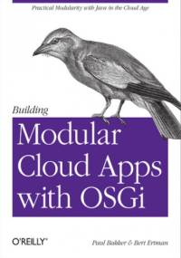 Building Modular Cloud Apps with OSGi - Bakker Paul, Ertman Bert