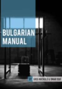 Bulgarian Manual - Omar Isuf, Greg Nuckols