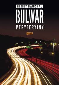 Bulwar peryferyjny - Henry Bauchau