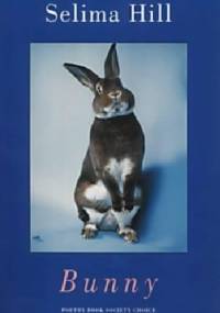 Bunny - Selima Hill