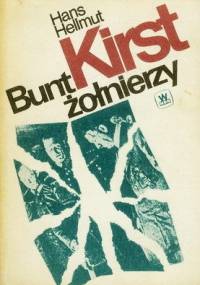 Bunt Żołnierzy. Powieść o 20 lipca 1944 - Hans Hellmut Kirst