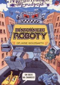 Buntownicze roboty - Mike Goldsmith
