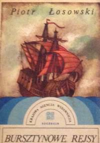 Bursztynowe rejsy - Piotr Łosowski