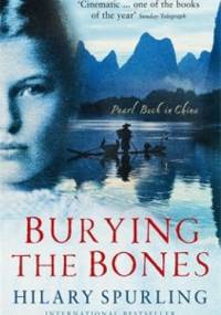 Burying the bones - Hilary Spurling