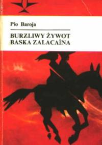 Burzliwy żywot Baska Zalacaina - Pio Baroja