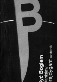 Być Bogiem - Stanisław Brejdygant