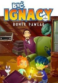 Być jak Ignacy - Romek Pawlak