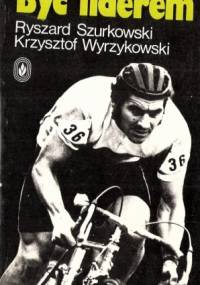 Być liderem - Ryszard Szurkowski, Krzysztof Wyrzykowski