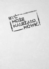 Być może należało mówić - Jacek Podsiadło