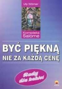 Być piękną nie za każdą cenę - Worner Uly