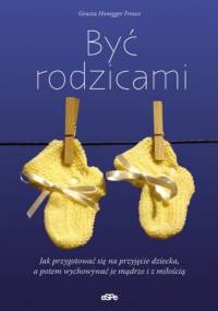 Być rodzicami - Grazia Honegger Fresco
