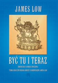 Być Tu i Teraz - James Low
