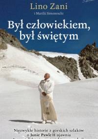 Był człowiekiem, był świętym - Lino Zani