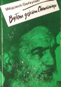 Byłem gościem Chomeiniego - Wojciech Giełżyński