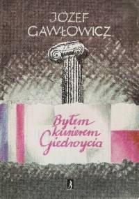 Byłem kurierem Giedroycia - Józef Gawłowicz