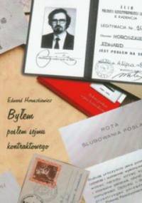 Byłem posłem sejmu kontraktowego - Edward Horoszkiewicz