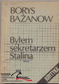 Byłem sekretarzem Stalina - Borys Bażanow