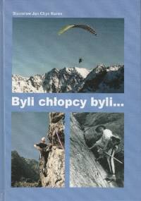 Byli chłopcy byli... - Stanisław Jan Chyc Kuros