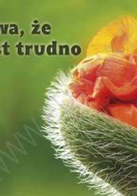 Bywa, że jest trudno. Perełka 113 - praca zbiorowa