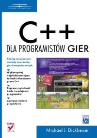 C++ dla programistów gier. Wydanie II - Michael J. Dickheiser