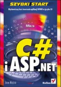 C# i ASP.NET. Szybki start - Mojica Jose