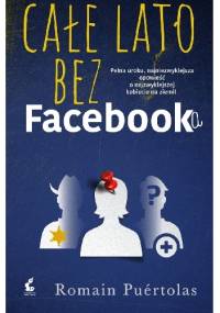 Całe lato bez Facebooka - Romain Puértolas