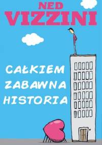 Całkiem zabawna historia - Ned Vizzini