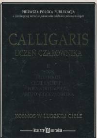 Calligaris. Uczeń czarownika. Kosmos w ludzkim ciele