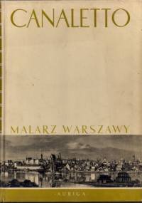 Canaletto. Malarz Warszawy - Mieczysław Wallis