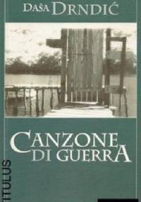 Canzone di guerra - Daša Drndić