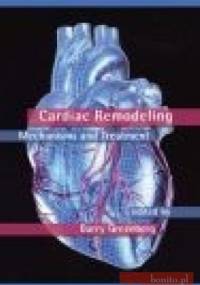 Cardiac Remodelling: Mechanisms &&& Treatment - B. Greenberg