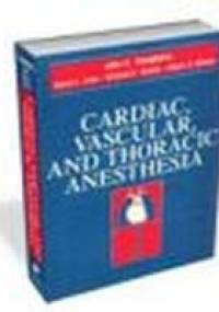 Cardiac, Vascular and Thoracic Anesthesia