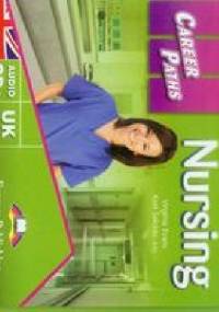 Career Paths Nursing - Virginia Evans, Kori Salcido